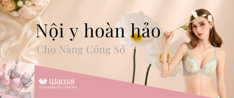 NỘI Y HOÀN HẢO CHO NÀNG CÔNG SỞ