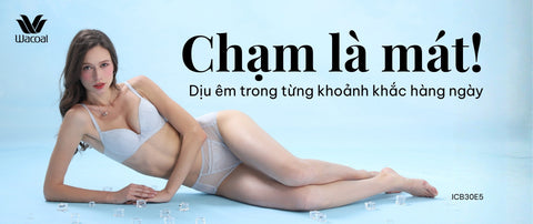 Chạm là mát, dịu êm ôm trọn từng khoảnh khắc trong ngày